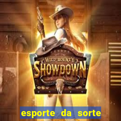 esporte da sorte deposito minimo